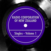Radio corporation of new zealand singles vol. 1 cover image