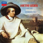 Schubert: Goethe-Lieder [Elly Ameling – The Philips Recitals, Vol. 9] : Goethe Lieder [Elly Ameling – The Philips Recitals, Vol. 9] cover image