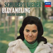 Schubert: Lieder [Elly Ameling – The Philips Recitals, Vol. 10] : Lieder [Elly Ameling – The Philips Recitals, Vol. 10] cover image