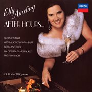 After Hours... [Elly Ameling – The Philips Recitals, Vol. 26] cover image