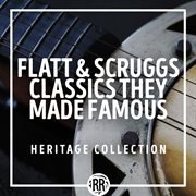 Flatt & scruggs classics they made famous: heritage collection : classics they made famous, heritage collection cover image