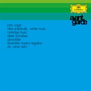 Cage: Atlas Eclipticalis - Winter Music - Cartridge Music / Schnebel: Glossolalie : Atlas Eclipticalis Winter Music Cartridge Music / Schnebel cover image