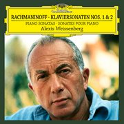 Rachmaninoff: piano sonatas nos. 1 & 2 : Piano Sonatas Nos. 1 & 2 cover image