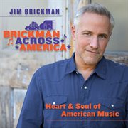 Brickman Across America: Heart and Soul of American Music : Heart and Soul of American Music cover image