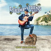 Fisherman's Friends The Musical : the musical cover image