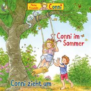 Conni im Sommer / Conni zieht um : Conni zieht um cover image