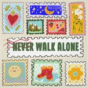 Never walk alone cover image