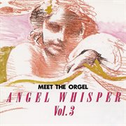 Meet the orgel -lennon & mccartney works angel whisper vol. 3- : Lennon & McCartney Works Angel Whisper Vol. 3 cover image
