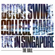 Live In Singapore - The Ball [Live At The Hollandsche Club, Singapore / 18 August 1969] : The Ball [Live At The Hollandsche Club, Singapore / 18 August 1969] cover image