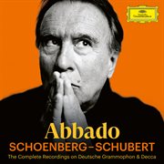 Abbado: schoenberg – schubert : Schoenberg – Schubert cover image