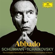 Abbado: schumann – tchaikovsky : Schumann – Tchaikovsky cover image