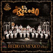 Hecho En México…Mágico cover image