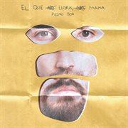 El que no llora, no mama cover image