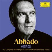 Abbado: Verdi : the complete recordings on Deutsche Grammophon & Decca cover image