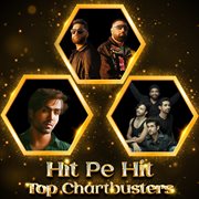 Hit pe hit: top chartbusters : Top Chartbusters cover image