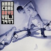 Hardcore Devo, Vol. 1 [Vol. 1 1974-1977]. Vol. 1 74-77 cover image