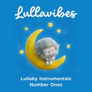 Lullaby instrumentals: number ones : Number Ones cover image