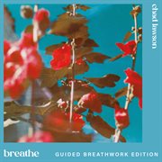 breathe [guided breathwork edition] cover image