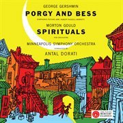 Gershwin: Porgy and Bess - A Symphonic Picture; Gould: Spirituals [The Mercury Masters: The Mono Rec : Porgy and Bess A Symphonic Picture; Gould Spirituals [The Mercury Masters cover image