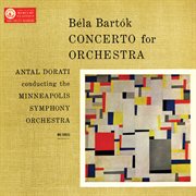 Bartók: Concerto for Orchestra [The Mercury Masters: The Mono Recordings] : Concerto for Orchestra [The Mercury Masters The Mono Recordings] cover image