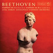 Beethoven: Symphony No. 4; Symphony No. 8 [The Mercury Masters: The Mono Recordings] : Symphony No. 4; Symphony No. 8 [The Mercury Masters The Mono Recordings] cover image