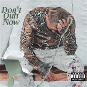 Don't Quit Now cover image