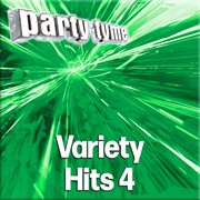 Party Tyme - Variety Hits 4 [Karaoke Versions] : Variety Hits 4 [Karaoke Versions] cover image