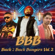 BBB - Back 2 Back Bangers Vol. 2 : Back 2 Back Bangers Vol. 2 cover image