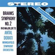 Brahms: Symphony No. 2 [Antal Doráti / Minnesota Orchestra - Mercury Masters: Stereo, Vol. 10] : Symphony No. 2 [Antal Doráti / Minnesota Orchestra Mercury Masters Stereo, Vol. 10] cover image