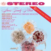 Strauss Family Album [Antal Doráti / Minnesota Orchestra - Mercury Masters: Stereo, Vol. 11] : Mercury Masters Stereo, Vol. 11] cover image
