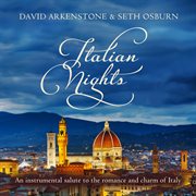 Italian Nights: An Instrumental Salute To The Romance And Charm Of Italy : An Instrumental Salute To The Romance And Charm Of Italy cover image