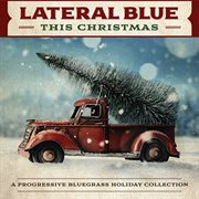 This Christmas: A Progressive Bluegrass Holiday Collection : A Progressive Bluegrass Holiday Collection cover image