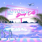 LoTown Vol. 4: Deep Cuts : Deep Cuts cover image