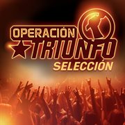 Operación Triunfo - Selección : Selección cover image