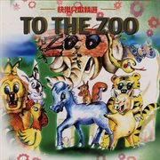 Happy Children's Song Selection [TO THE ZOO] cover image