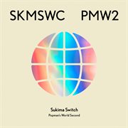 SUKIMASWITCH 20th Anniversary BEST "POPMAN'S WORLD -Second-" : Second " cover image