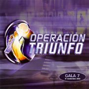 Operación Triunfo [Gala 7 / 2003] cover image