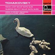 Tchaikovsky: Swan Lake Suite; The Sleeping Beauty Suite [Karel Ančerl Edition, Vol. 1] : Swan Lake Suite; The Sleeping Beauty Suite [Karel Ančerl Edition, Vol. 1] cover image