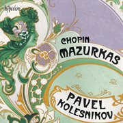 Chopin: Mazurkas : Mazurkas cover image