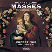 D. Lobo: Masses, Responsories & Motets : Masses, Responsories & Motets cover image