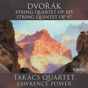 Dvořák: String Quartet, Op. 105; String Quintet, Op. 97 "American" : String Quartet, Op. 105; String Quintet, Op. 97 "American" cover image