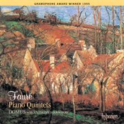 Fauré: Piano Quintets 1 & 2 : Piano Quintets 1 & 2 cover image