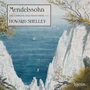 Mendelssohn: Songs Without Words, Op. 19b; Pieces Op. 5-7 (The Complete Solo Piano Music 1) : Songs Without Words, Op. 19b; Pieces Op. 5 7 (The Complete Solo Piano Music 1) cover image
