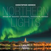 Northern Lights - Organ of Nidaros Cathedral, Trondheim : Organ of Nidaros Cathedral, Trondheim cover image
