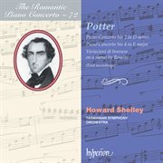 Potter: Piano Concertos Nos. 2 & 4 (The Romantic Piano Concerto 72) : Piano Concertos Nos. 2 & 4 (The Romantic Piano Concerto 72) cover image