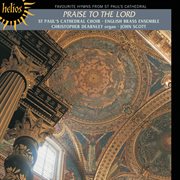 Praise to the Lord: Hymn Favourites from St Paul's Cathedral : Hymn Favourites from St Paul's Cathedral cover image