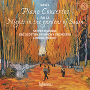 Ravel: Piano Concertos; Falla: Nights in the Gardens of Spain : Piano Concertos; Falla Nights in the Gardens of Spain cover image
