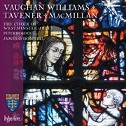 Vaughan Williams, MacMillan & Tavener: Choral Works : Choral Works cover image