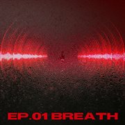 TRINITY : EP.01 BREATH : EP.01 BREATH cover image
