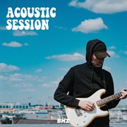 BHZ : Acoustic Session [Live] cover image
